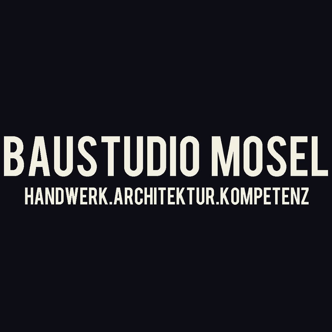 Photo by Baustudio Mosel GmbH on April 01, 2025. May be an image of text that says 'BAUSTUDIO MOSEL HANDWERK. ARCHITEK IANDWERK.ARCHITEKTUR.KOM TUR. TUR.KOMPETENZ'.